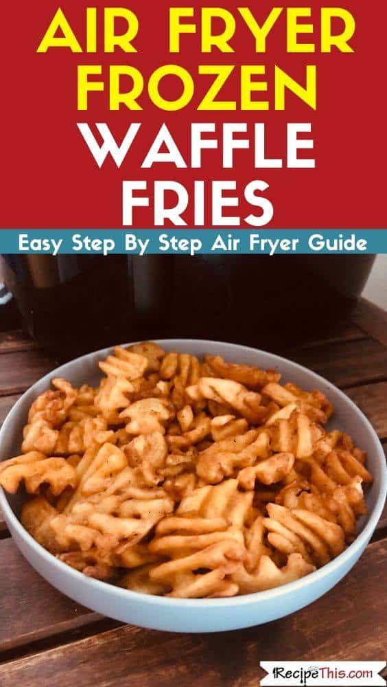 Air Fryer Frozen Waffle Fries Recipe This