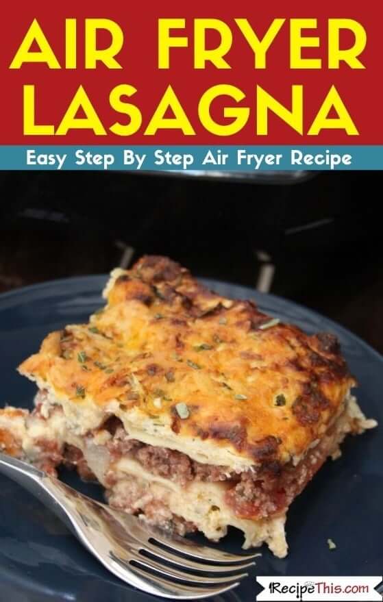 Air Fryer Lasagna Recipe This