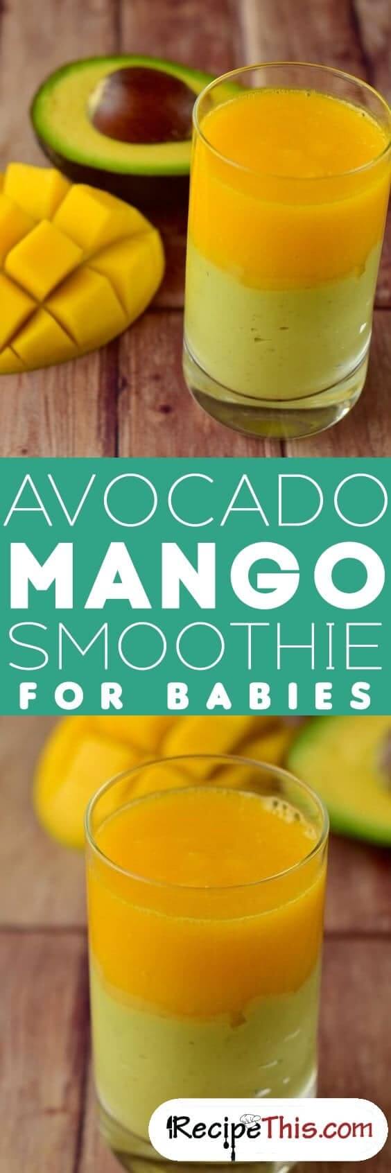 Avocado Mango Smoothie For Babies ⋆ Recipe This