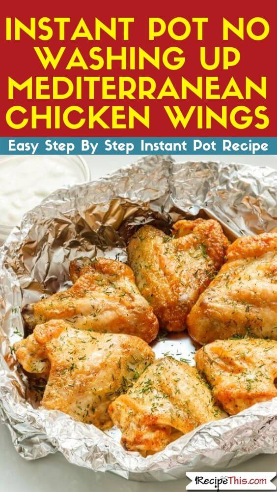 Instant Pot No Washing Up Mediterranean Chicken Wings instant pot recipe guide