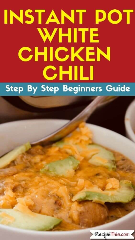 Instant Pot White Chicken Chili Recipe This