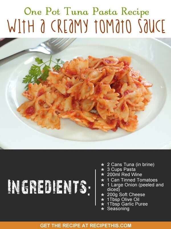 One Pot Tuna Pasta Recipe With A Creamy Tomato Sauce | Recipe This